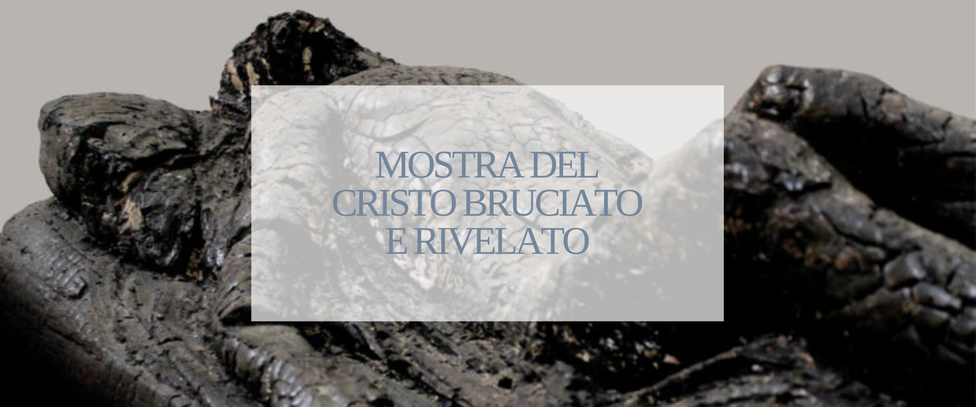 Torremaggiore Mostra dal Cristo Bruciato al Cristo Rivelato